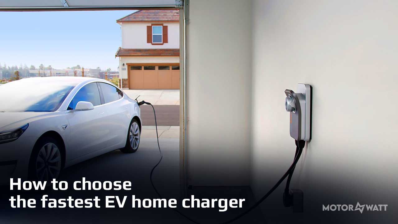 Choose the Fastest EV Home Charger