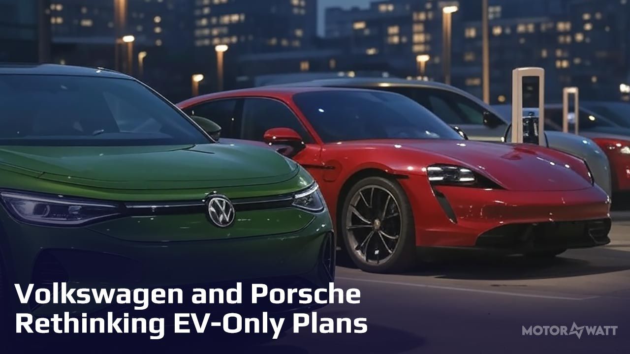 Volkswagen and Porsche Rethinking EV-Only Plans